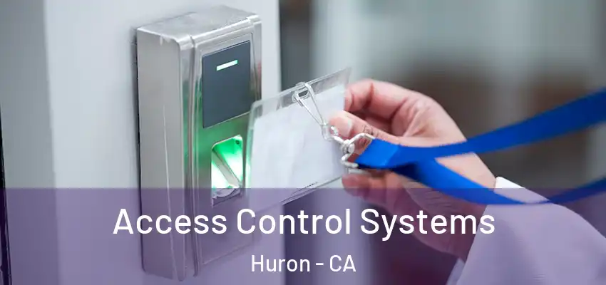  Access Control Systems Huron - CA