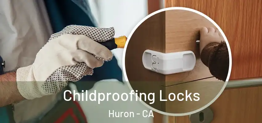  Childproofing Locks Huron - CA