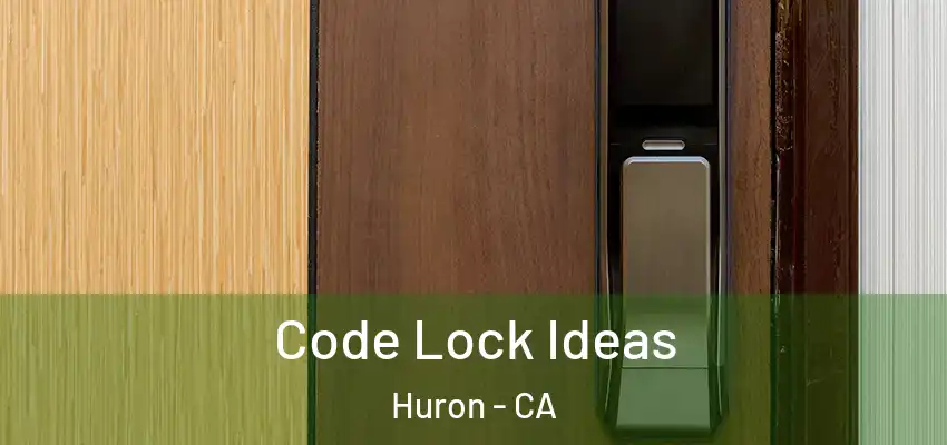  Code Lock Ideas Huron - CA