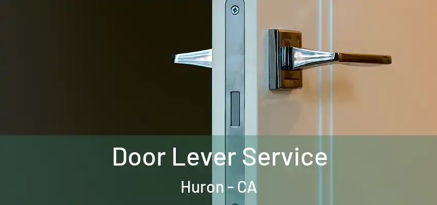  Door Lever Service Huron - CA