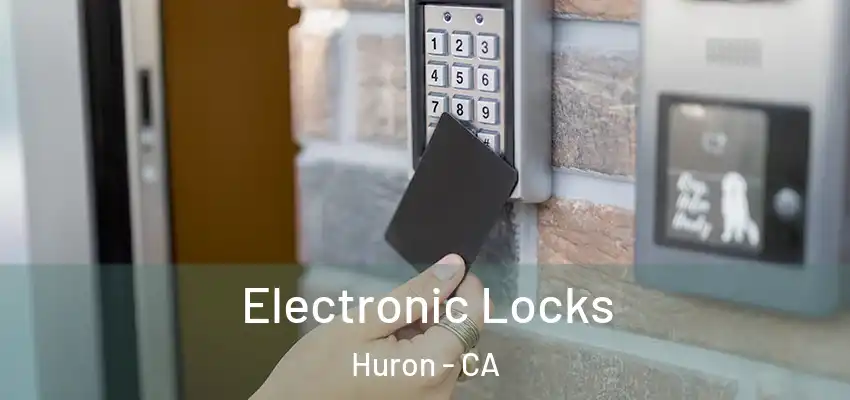  Electronic Locks Huron - CA