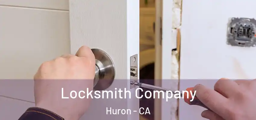  Locksmith Company Huron - CA