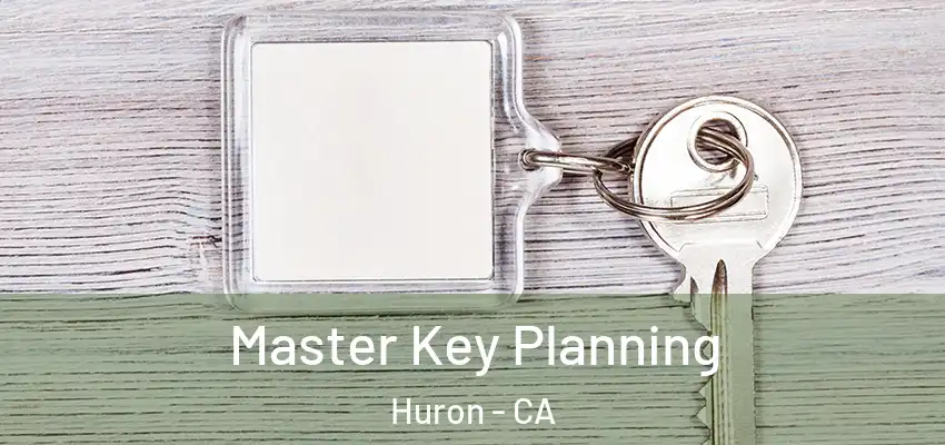  Master Key Planning Huron - CA