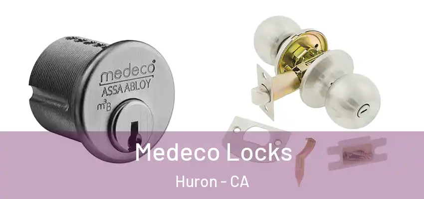  Medeco Locks Huron - CA