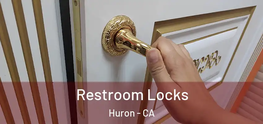  Restroom Locks Huron - CA