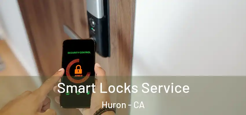  Smart Locks Service Huron - CA